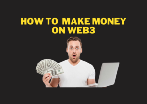 How to Make Money on Web3